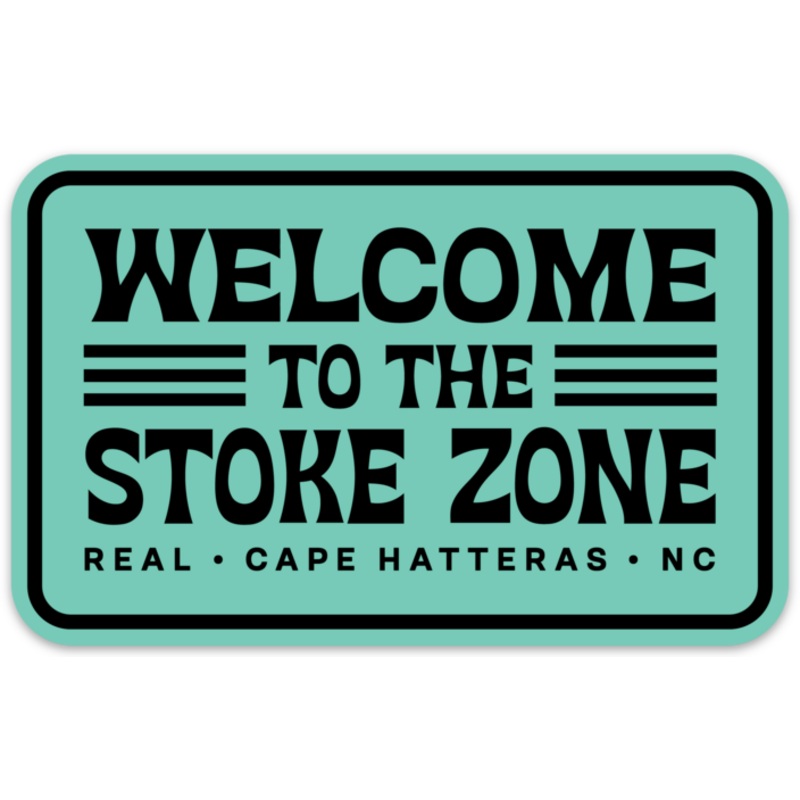 REAL Welcome to the Stoke Zone Sticker-Teal