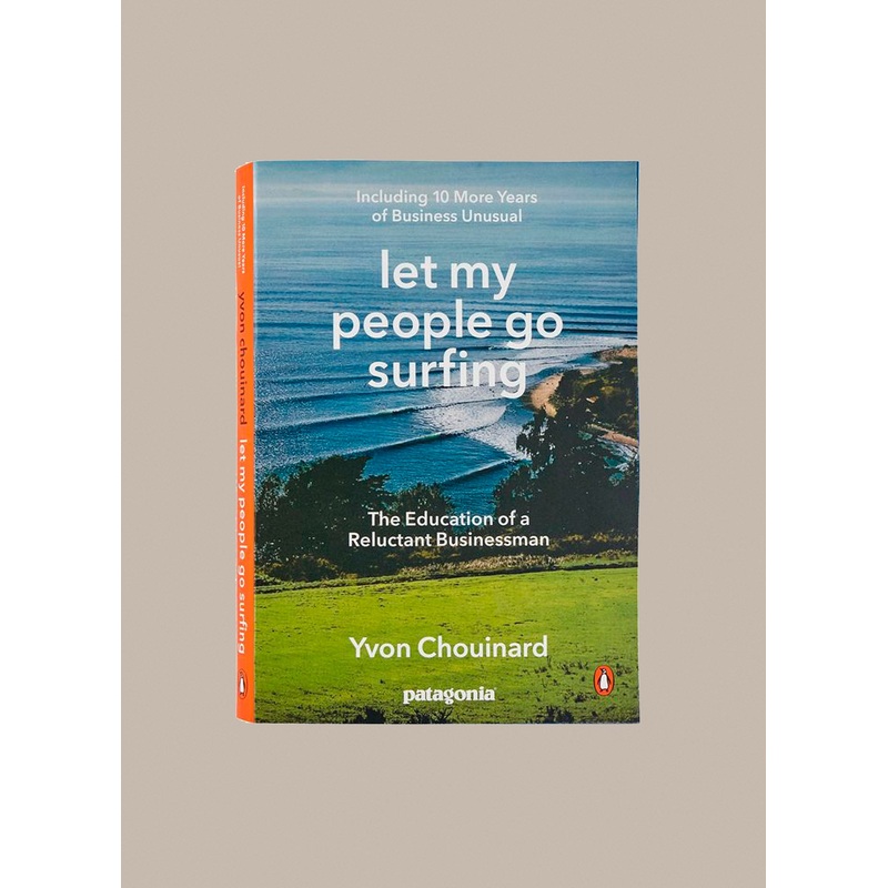 Let My People Go Surfing by Yvon Chouinard