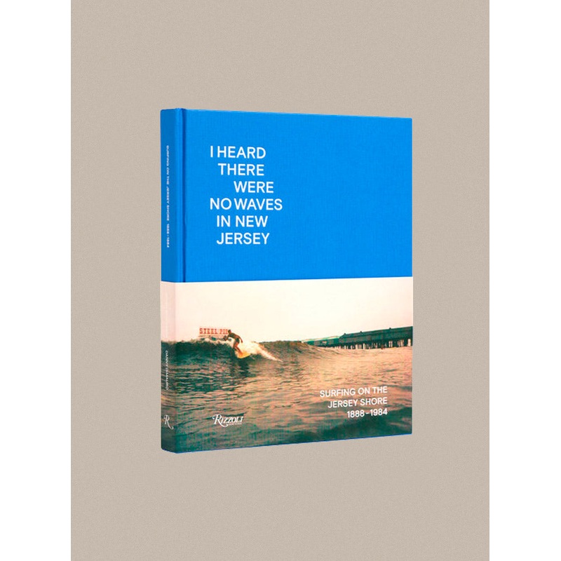 I Heard There Were No Waves in New Jersey by Danny Dimauro