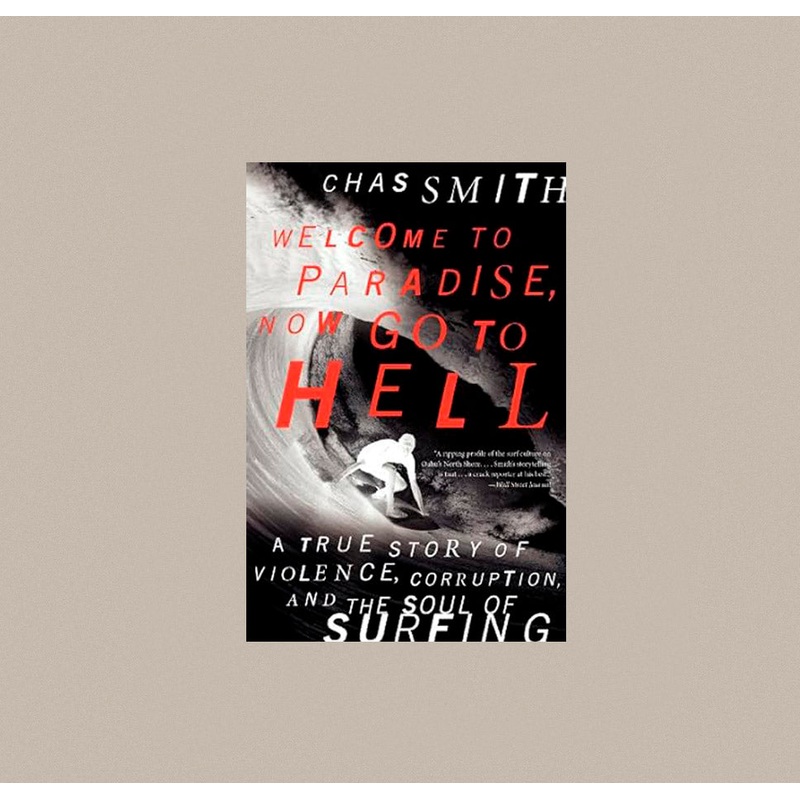 Welcome to Paradise Now Go to Hell – Chas Smith