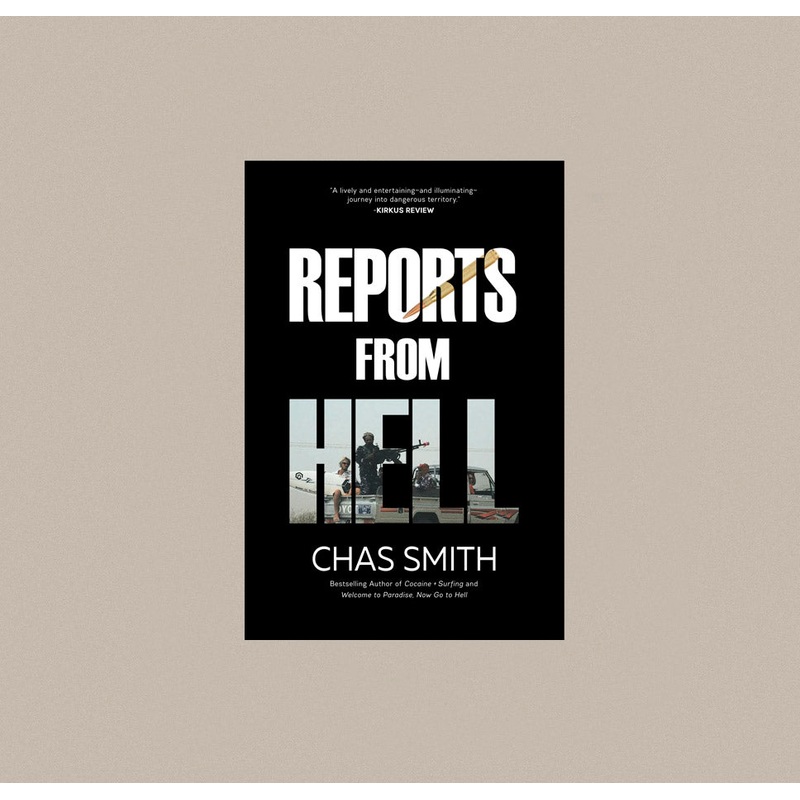 Reports from Hell – Chas Smith